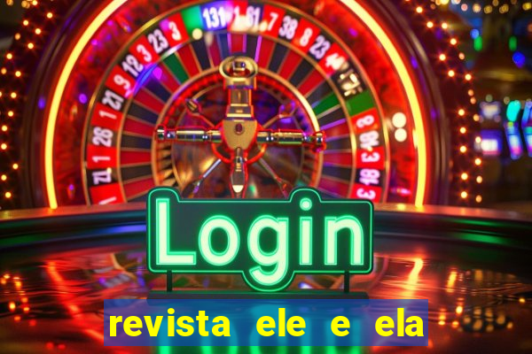 revista ele e ela cartas do forum